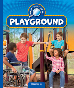 Mindfulness on the Playground by Priscilla An, 9781645498643