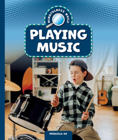 Mindfulness while Playing Music by Priscilla An, 9781645498667