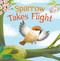 Sparrow Takes Flight by Amber Hendricks, Gavin Scott, 9781681529271