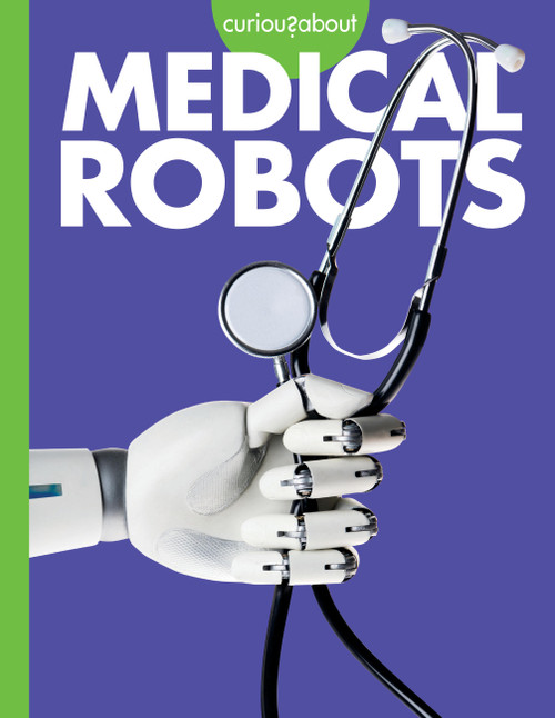 Curious about Medical Robots by Gail Terp, 9781681529417