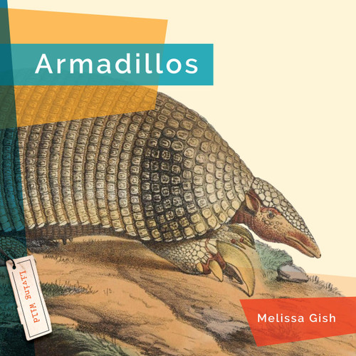 Armadillos - 9781682773215 by Melissa Gish, 9781682773215