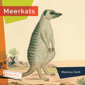 Meerkats - 9781682773437 by Melissa Gish, 9781682773437