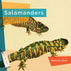 Salamanders - 9781682773536 by Melissa Gish, 9781682773536
