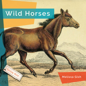 Wild Horses - 9781682773628 by Melissa Gish, 9781682773628