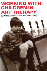Working with Children in Art Therapy by Caroline Case, 9780415017381