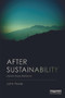After Sustainability (Denial, Hope, Retrieval) - 9780415706407 by John Foster, 9780415706407