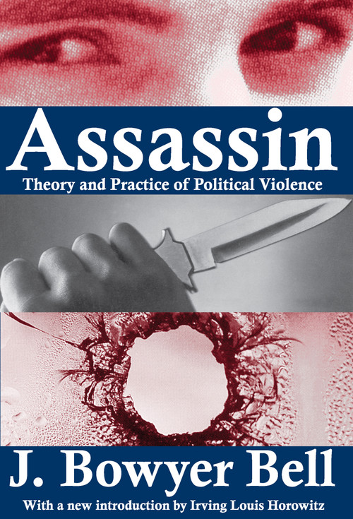 Assassin (Theory and Practice of Political Violence) - 9781412805094 by J. Bowyer Bell, 9781412805094