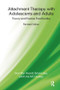 Attachment Therapy with Adolescents and Adults (Theory and Practice Post Bowlby) - 9781780490427 by Dorothy Heard, Una McCluskey, Brian Lake, 9781780490427