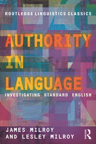 Authority in Language (Investigating Standard English) - 9780415696838 by James Milroy, Lesley Milroy, 9780415696838