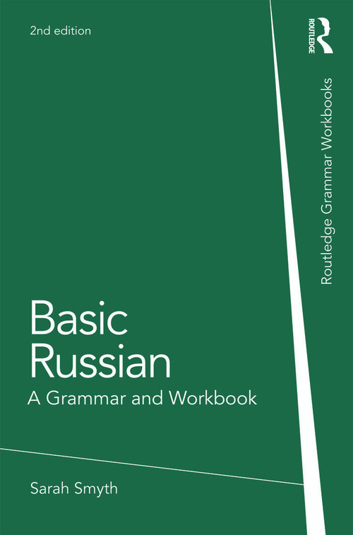 Basic Russian (A Grammar and Workbook) - 9780415698269 by Sarah Smyth, John Murray, 9780415698269