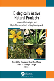 Biologically Active Natural Products (Microbial Technologies and Phyto-Pharmaceuticals in Drug Development) - 9781774639276 by Debarshi Kar Mahapatra, Swati Gokul Talele, Tatiana G. Volova, A. K. Haghi, 9781774639276
