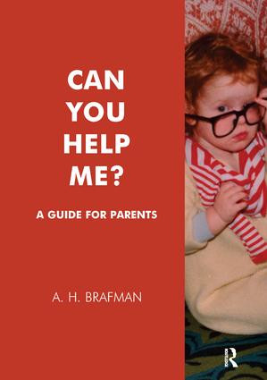 Can You Help Me? (A Guide for Parents) - 9781855753112 by A.H. Brafman, 9781855753112