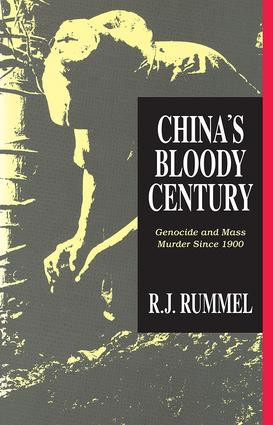 China's Bloody Century (Genocide and Mass Murder Since 1900) - 9781412806701 by R. J. Rummel, 9781412806701