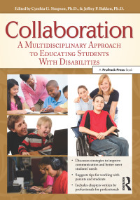 Collaboration (A Multidisciplinary Approach to Educating Students With Disabilities) by Cynthia G. Simpson, Jeffrey Bakken, 9781593637163