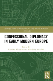 Confessional Diplomacy in Early Modern Europe - 9780367532314 by Roberta Anderson, Charlotte Backerra, 9780367532314
