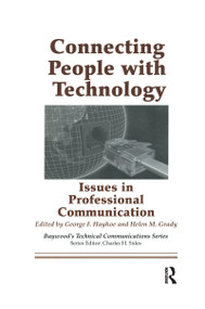 Connecting People with Technology (Issues in Professional Communication) - 9781138637306 by George Hayhoe, Helen Grady, 9781138637306