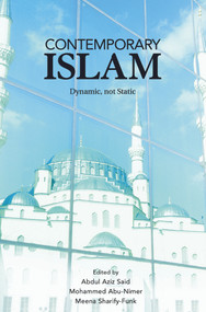Contemporary Islam (Dynamic, not Static) - 9780415770125 by Abdul Aziz Said, Mohammed Abu-Nimer, Meena Sharify-Funk, 9780415770125