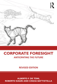 Corporate Foresight (Anticipating the Future) - 9780367616465 by Alberto F. De Toni, Roberto Siagri, Cinzia Battistella, 9780367616465