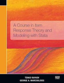 A Course in Item Response Theory and Modeling with Stata by Tenko Raykov, George A. Marcoulides, 9781597182669