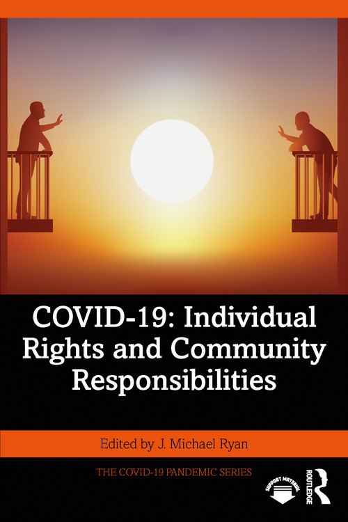 COVID-19: Individual Rights and Community Responsibilities by J. Michael Ryan, 9781032299075