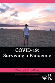 COVID-19: Surviving a Pandemic by J. Michael Ryan, 9781032299174