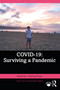 COVID-19: Surviving a Pandemic by J. Michael Ryan, 9781032299174