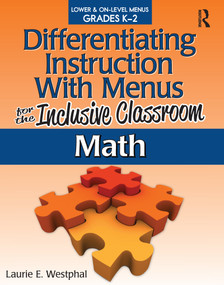 Differentiating Instruction With Menus for the Inclusive Classroom (Math (Grades K-2)) by Laurie E. Westphal, 9781618210326