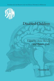 Disabled Children (Contested Caring, 1850-1979) - 9781138662100 by Anne Borsay, 9781138662100