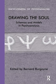 Drawing the Soul (Schemas and Models in Psychoanalysis) - 9781855759039 by Bernard Burgoyne, 9781855759039
