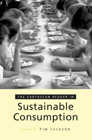 The Earthscan Reader on Sustainable Consumption by Tim Jackson, 9781844071647