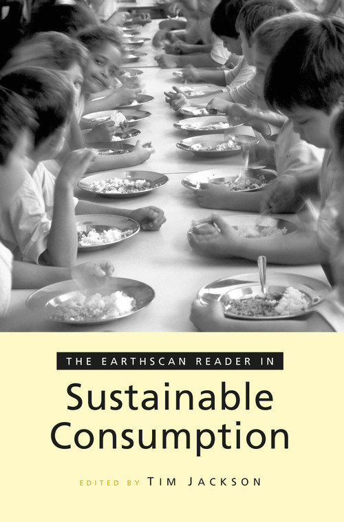 The Earthscan Reader on Sustainable Consumption by Tim Jackson, 9781844071647