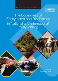 The Economics of Ecosystems and Biodiversity in National and International Policy Making - 9781138327900 by Patrick ten Brink, 9781138327900