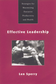 Effective Leadership (Strategies for Maximizing Executive Productivity and Health) - 9780415763400 by Len Sperry, 9780415763400