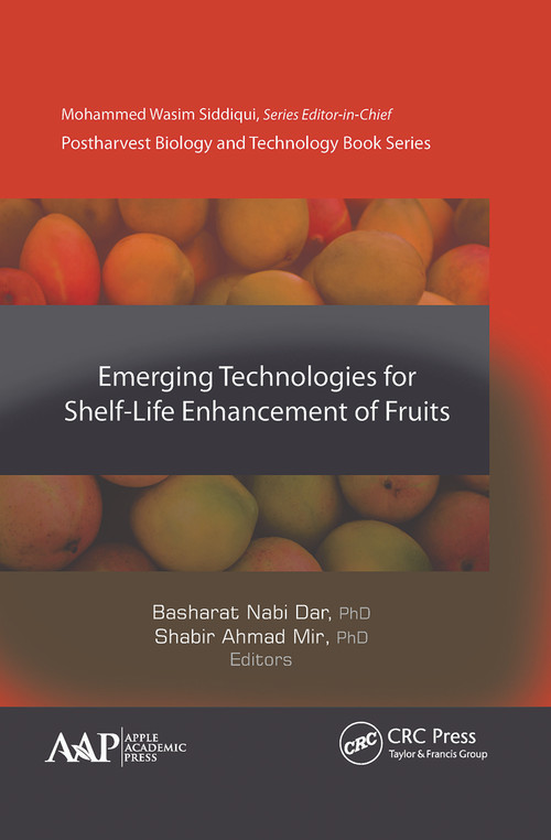 Emerging Technologies for Shelf-Life Enhancement of Fruits - 9781774634752 by Basharat Nabi Dar, Shabir Ahmad Mir, 9781774634752