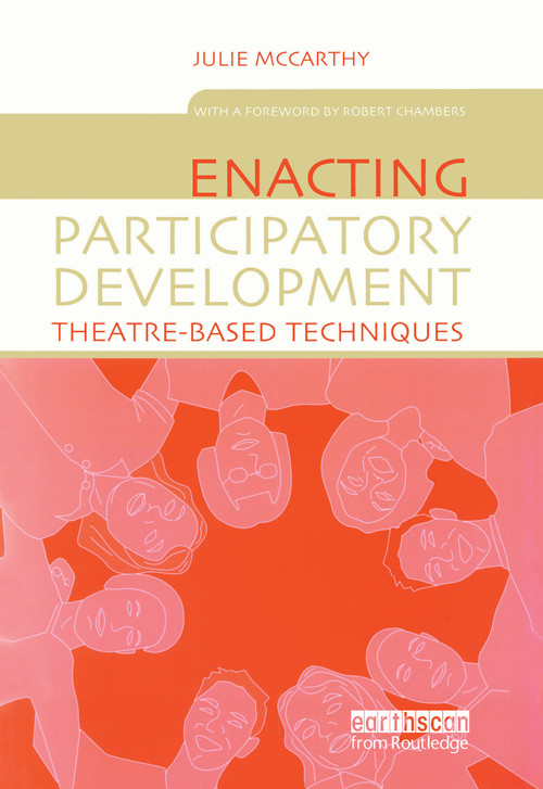 Enacting Participatory Development (Theatre-based Techniques) - 9781844071111 by Julie McCarthy, 9781844071111