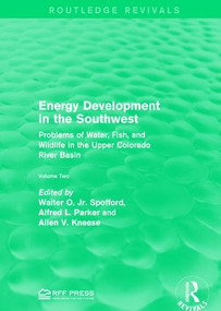Energy Development in the Southwest (Problems of Water, Fish, and Wildlife in the Upper Colorado River Basin) - 9781138998957 by Walter O. Spofford, Jr., Alfred L. Parker, Allen V. Kneese, 9781138998957