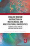 English Medium Instruction in Multilingual and Multicultural Universities (Academics' Voices from the Northern European Context) - 9781032339047 by Birgit Henriksen, Anne Holmen, Joyce Kling, 9781032339047