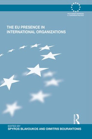 The EU Presence in International Organizations - 9780415522823 by Spyros Blavoukos, Dimitris Bourantonis, 9780415522823
