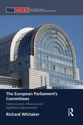 The European Parliament's Committees (National Party Influence and Legislative Empowerment) - 9781138829909 by Richard Whitaker, 9781138829909
