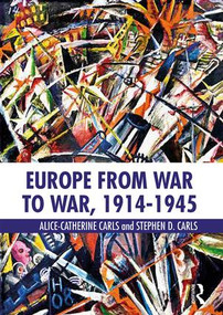 Europe from War to War, 1914-1945 - 9781138999152 by Alice-Catherine Carls, Stephen D. Carls, 9781138999152