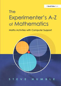 The Experimenter's A-Z of Mathematics (Math Activities with Computer Support) - 9781853468179 by Steve Humble, 9781853468179