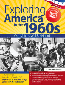 Exploring America in the 1960s (Our Voices Will Be Heard (Grades 6-8)) by Molly Sandling, Kimberley Chandler, 9781618211095