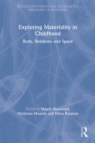 Exploring Materiality in Childhood (Body, Relations and Space) - 9780367619404 by Maarit Alasuutari, Marleena Mustola, Niina Rutanen, 9780367619404