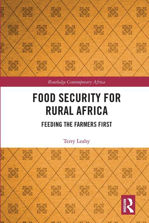 Food Security for Rural Africa (Feeding the Farmers First) - 9780367665753 by Terry Leahy, 9780367665753