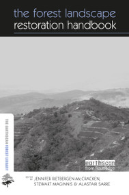 The Forest Landscape Restoration Handbook - 9781844075843 by Stewart Maginnis, Jennifer Rietbergen-McCracken, Alastair Sarre, 9781844075843