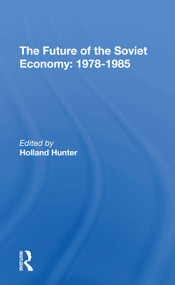 The Future Of The Soviet Economy: 19781985 - 9780367307844 by Holland Hunter, 9780367307844