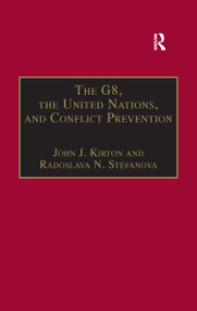 The G8, the United Nations, and Conflict Prevention - 9781138256606 by Radoslava N. Stefanova, John J. Kirton, 9781138256606
