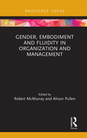 Gender, Embodiment and Fluidity in Organization and Management - 9781032239798 by Robert McMurray, Alison Pullen, 9781032239798