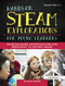 Hands-On STEAM Explorations for Young Learners (Problem-Based Investigations for Preschool to Second Grade) by Allison Bemiss, 9781618217462