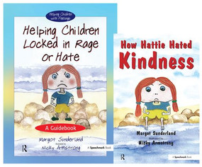Helping Children Locked in Rage or Hate & How Hattie Hated Kindness (Set) by Margot Sunderland, Nicky Armstrong, 9780863884696